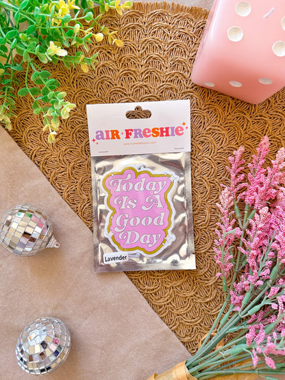 Today is a Good Day Air Freshener (Lavender Scent)